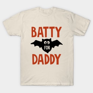 Batty for daddy T-Shirt